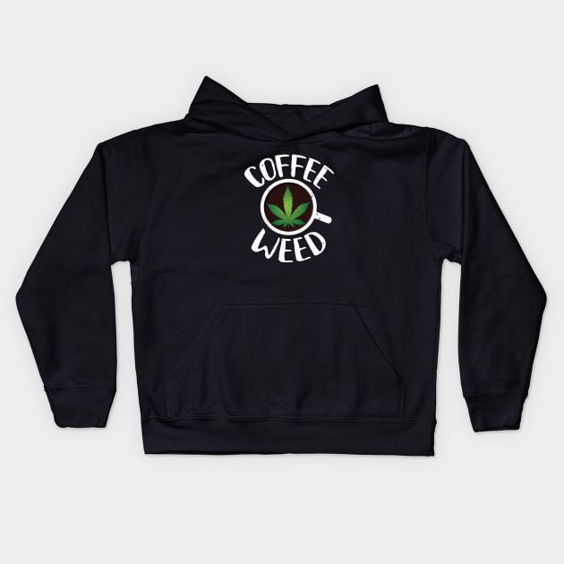 Coffee Weed Kids Hoodie by PixelArt